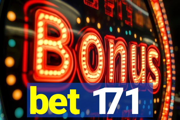 bet 171